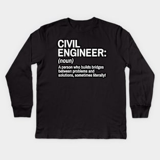 Civil Engineer Funny Definition Engineer Definition / Definition of an Engineer Kids Long Sleeve T-Shirt